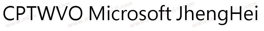 CPTWVO Microsoft JhengHei Regular 常字体转换